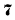 7